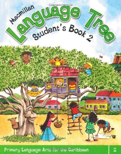 Macmillan Language Tree Primary Language Arts For The Caribbean