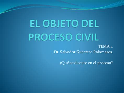 Ppt Tema 1 El Objeto Del Proceso Civil Gracia Arjona Cabello