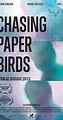 Chasing Paper Birds (2020) - News - IMDb