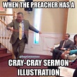 So what's the best sermon illustration you've ever seen? -@gmx0 # ...
