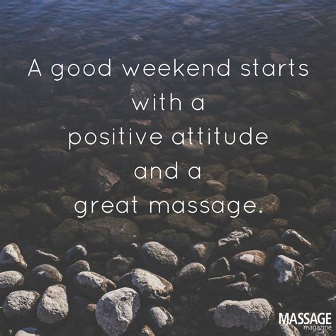 The Right Start To Any Weekend Massage Motivation Pinterest Therapy Massage Quotes And Spa