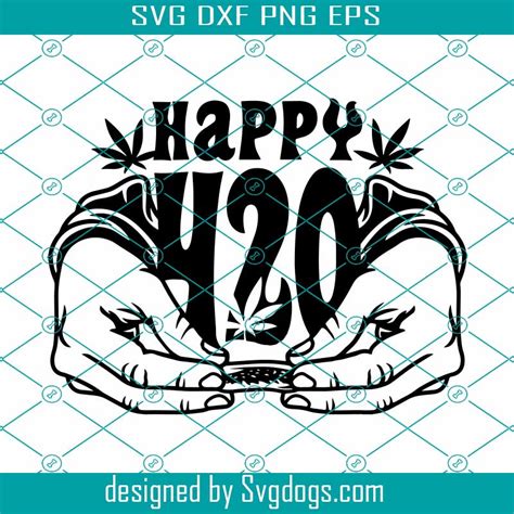 Happy 420 Svg Hands Rolling Joint Svg Rolling Kush Svg Cannabis