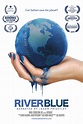 Riverblue - documentary | The Fedora Lounge