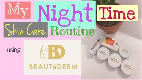 my night skin care routine using beautèderm set youtube