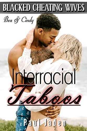 Blacked Cheating Wives Interracial Taboos Bea And Cindy Kindle Edition By Jaden Paul