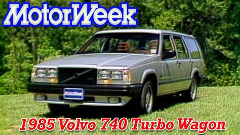 1985 Volvo 740 Turbo Wagon Retro Review Youtube