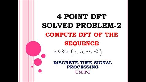 14 Dft Solved Problem 4 Point Dft Problem Discrete Fourier