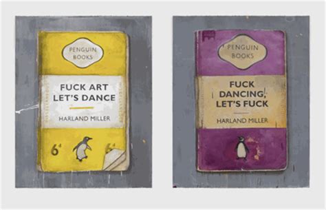 fuck art let s dance fuck dancing let s fuck first edition by harland miller editioned