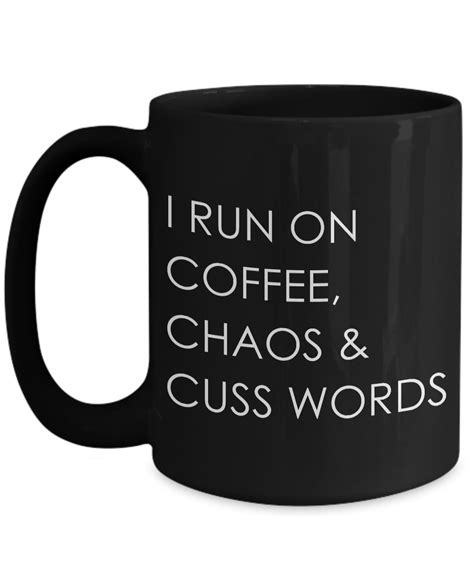 I Run On Coffee Chaos And Cuss Words Funny T For Mom Mothers Day