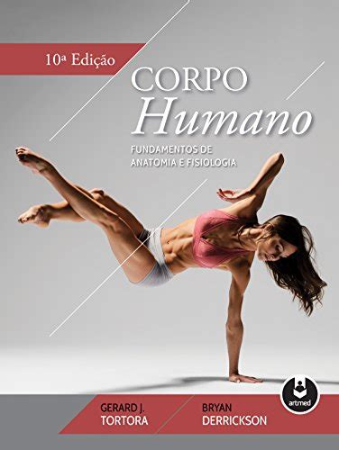 10 Melhores Livros De Anatomia E Fisiologia Humana Para Se Ter Na