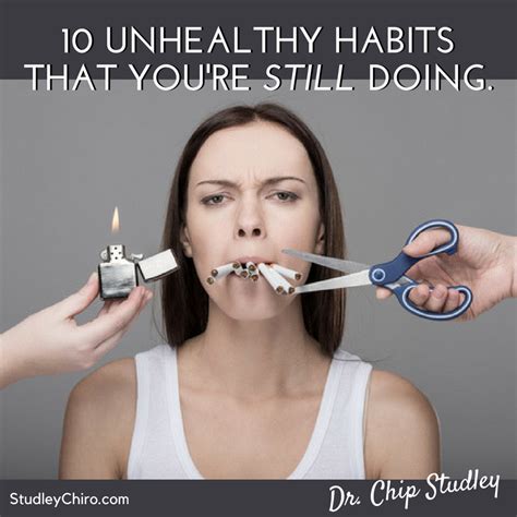 10 Unhealthy Habits That Youre Still Doing Studley Chiropractic