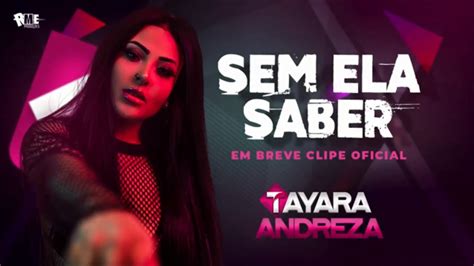 Tayara Andreza Sem Ela Saber Áudio Oficial Musica Nova 2020 Youtube