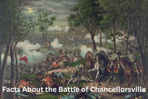 10 Facts About The Battle Of Chancellorsville Have Fun With History