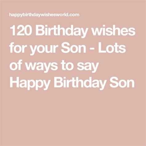 120 Birthday Wishes For Your Son Lots Of Ways To Say Happy Birthday