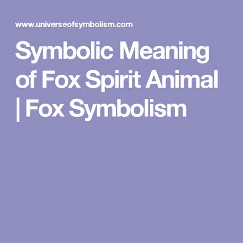 Symbolic Meaning Of Fox Fox Spirit Spirit Animal Fox Fox Symbolism