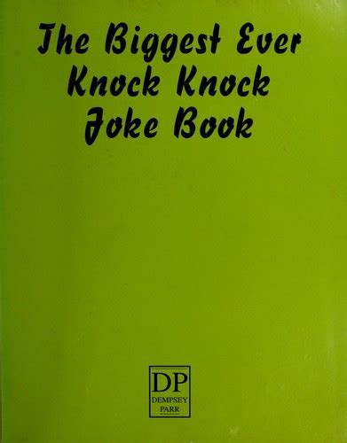 The Biggest Ever Knock Knock Joke Book 2000 Edition Open Library