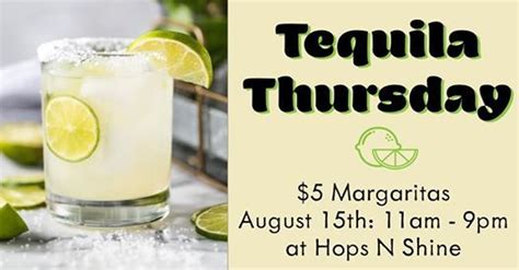 Tequila Thursday At Hns Hops N Shine Alexandria August 15 2019