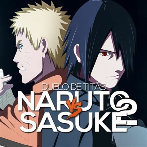 Stream Naruto Vs Sasuke 2 Duelo De Titãs By 7 Minutoz Listen