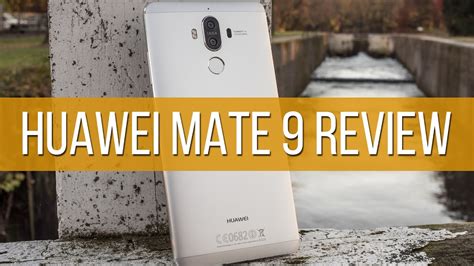 Huawei Mate 9 Review Youtube