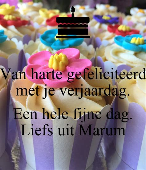 Van Harte Gefeliciteerd Met Je Verjaardag Een Hele Fijne Dag Liefs My