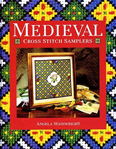 Medieval Cross Stitch Samplers By Wainwright Angela Hardback Book The