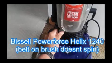 Bissell Powerforce Helix 1240 Belt On But Brush Doesnt Spin Fix