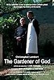 The Gardener of God (2010) - IMDb