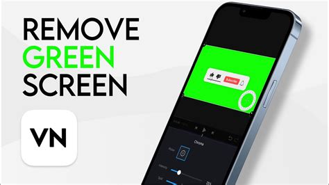 How To Remove Green Screen On Vn Video Editor On Iphone Youtube