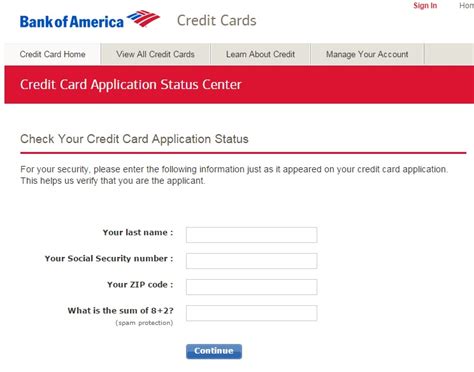 Visit these websites to learn more and apply for any of. Check Your Bank of America Credit Card Application Status