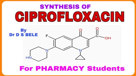 Ciprofloxacin Synthesis Youtube