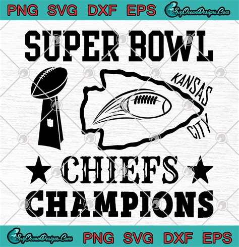 Super Bowl Kansas City Chiefs Champions Liv Svg Png Eps Dxf Champions