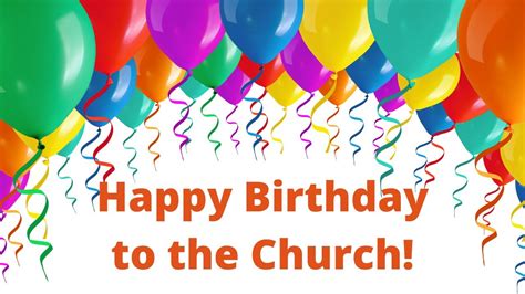 The Birthday Of The Church Youtube