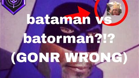 who is the real batorman gone wrong youtube