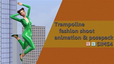 Trampoline Fashion Shoot Animation And Posepack Sims 4 Youtube