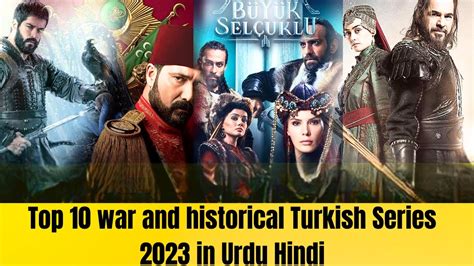 Top 10 War And Historical Turkish Series 2023 Urdu Hindi English