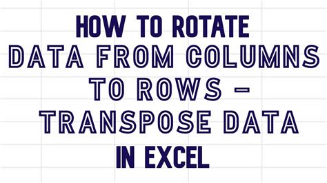 How To Rotate Data From Columns To Rows Transpose Data In Excel Video Transpose Excel YouTube