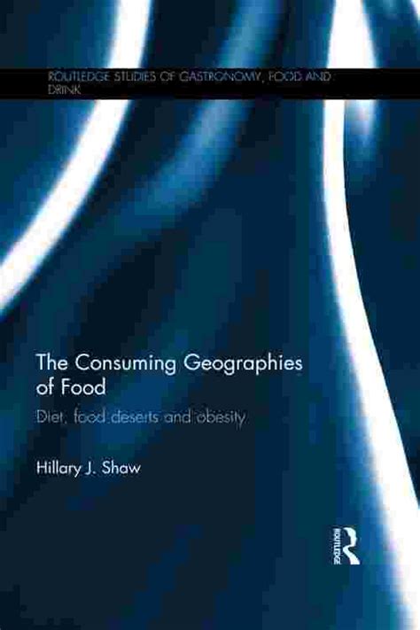 Pdf The Consuming Geographies Of Food By Hillary J Shaw Ebook Perlego