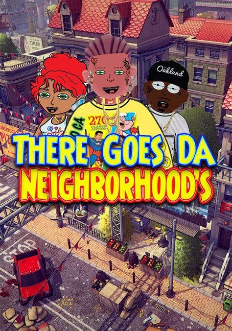 There Goes Da Neighborhood Streaming Watch Online