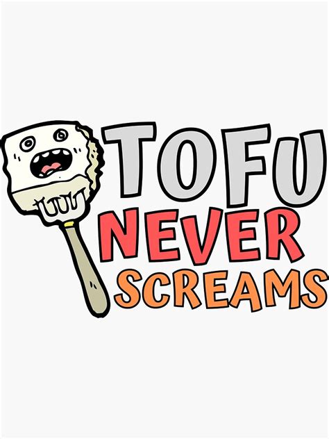 Tofu Never Screams Sticker By M95sim Redbubble Vegan Quotes Diet