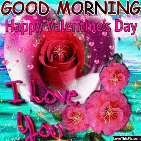 Good Morning Happy Valentines Day I Love You Pictures Photos And