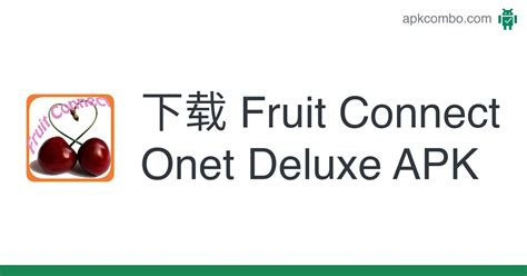 Fruit Connect Onet Deluxe Apk Android Game 免费下载