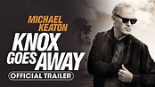 Knox Goes Away (2024) Official Trailer - Michael Keaton, James Marsden ...