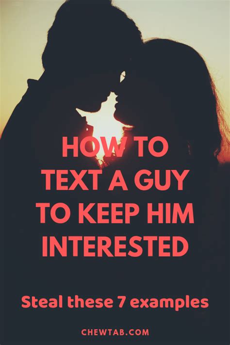 how to text a guy to keep him interested make him obsess over you getting to know someone