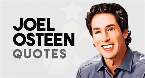 39 Joel Osteen Quotes On Hope Love And Success Updated 2022