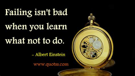 Failing Isnt Bad When You Learn What Not To Do Albert Einstein