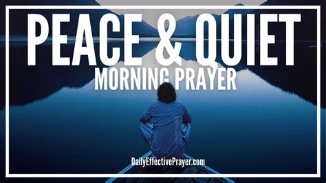 Morning Prayer For Quiet Mind A Daily Effective Prayer For Quiet Time