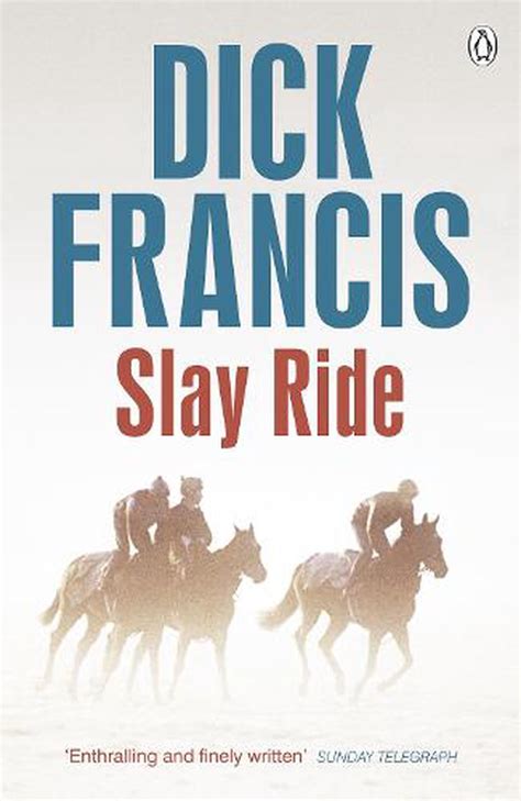 Slay Ride By Dick Francis Paperback 9781405916752 Buy Online At The