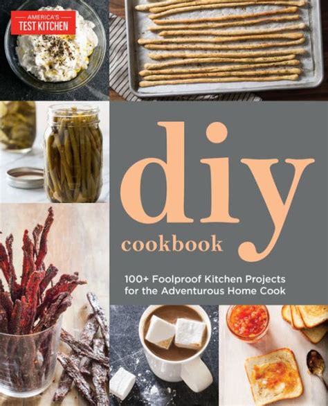 You will also receive free newsletters and notification of america's test kitchen specials. The America's Test Kitchen DIY Cookbook: More than 100 of ...