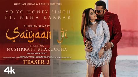 Saiyaan Ji Teaser2 Yo Yo Honey Singh Neha Kakkar Nushrratt Bharuccha