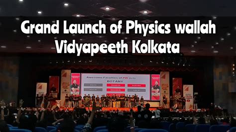 Grand Launch Of Physics Wallah Vidyapeeth In Kolkata The Best Day